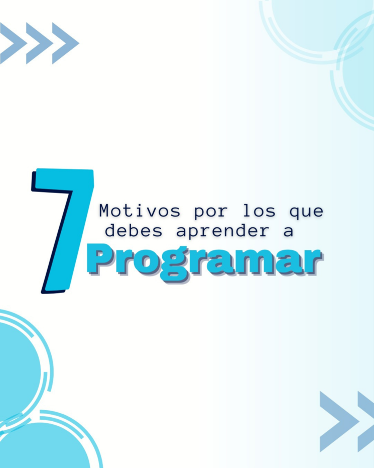 7 Motivos por los que debes aprender a programar