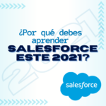 ¿Por qué debes aprender Salesforce este 2021?