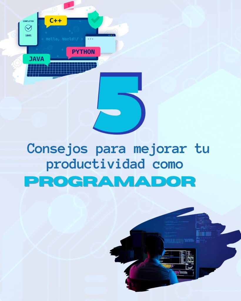 5 Consejos para mejorar tu productividad como programador