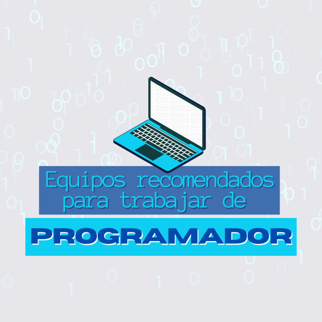 Equipos recomendados para trabajar de programador