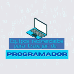 Equipos recomendados para trabajar de programador