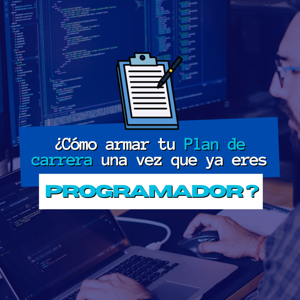 ¿Cómo armar tu plan de carrera una vez que eres programador?