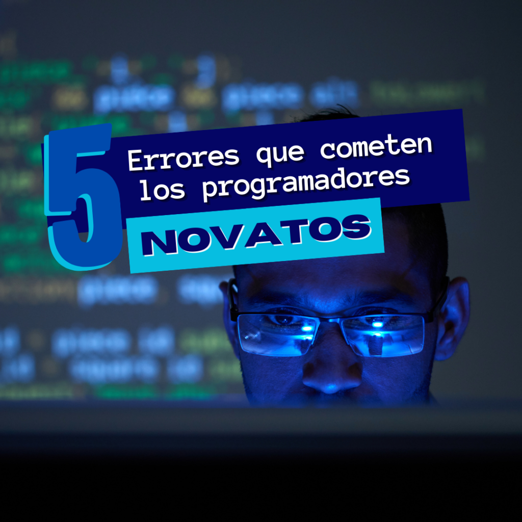 5 Errores que cometen programadores novatos